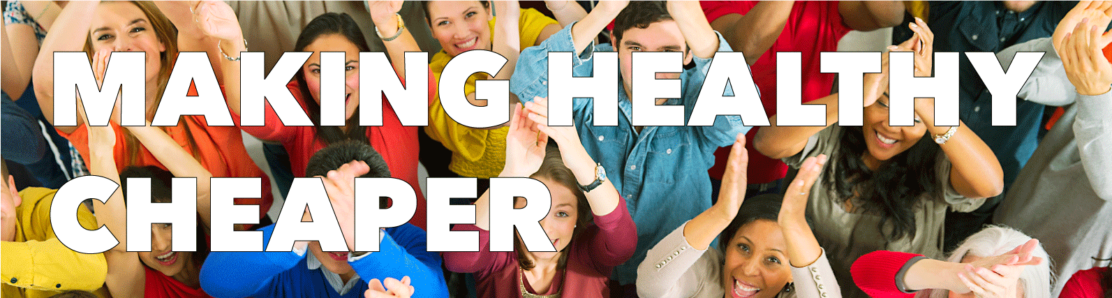 Making Healthy Cheaper
